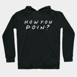 How You Doin? Hoodie